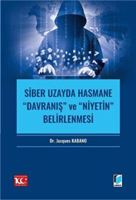 Siber Uzayda Hasmane Davranış ve Niyetin Belirlenmesi - 1