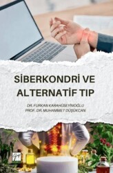 Siberkondri ve Alternatif Tıp - Gazi Kitabevi