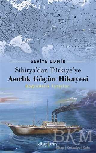 Sibirya’dan Türkiye’ye Asırlık Göçün Hikayesi - Kitap Arası