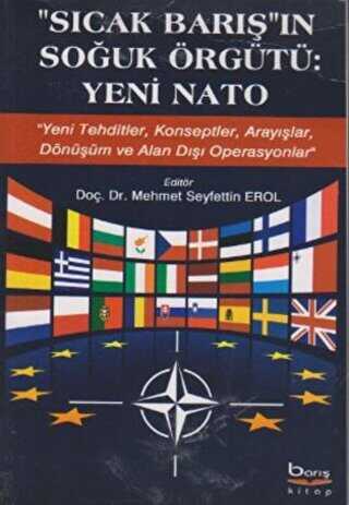 Sıcak Barış`ın Soğuk Örgütü: Yeni Nato - Barış Kitap