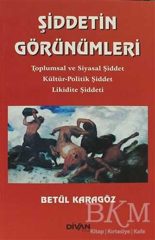 Şiddetin Görünümleri - Divan Kitap