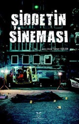 Şiddetin Sineması - Akademisyen Kitabevi