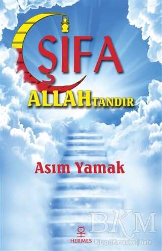 Şifa Allah`tandır - Hermes Yayınları