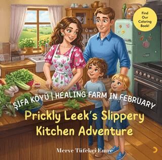 Şifa Köyü - Healing Farm in February – Prickly Leek’s Slippery Kitchen Adventure - 1