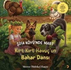 Şifa Köyü’nde Mart – Kırt Kırt Havuç’un Bahar Dansı - Cinius Yayınları
