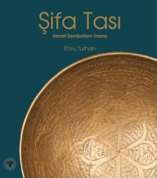 Şifa Tası - Sanat - Sembolizm - İnanç - Arkeoloji ve Sanat Yayınları