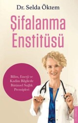 Şifalanma Enstitüsü - Destek Yayınları