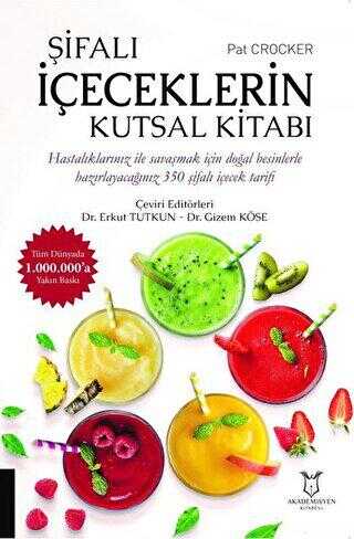 Şifalı İçeceklerin Kutsal Kitabı - Akademisyen Kitabevi