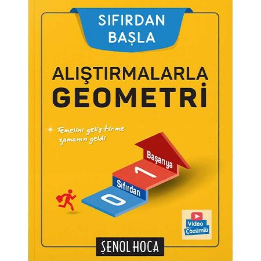 Sıfırdan Başla Alıştırmalarla Geometri - Şenol Hoca Yayınları