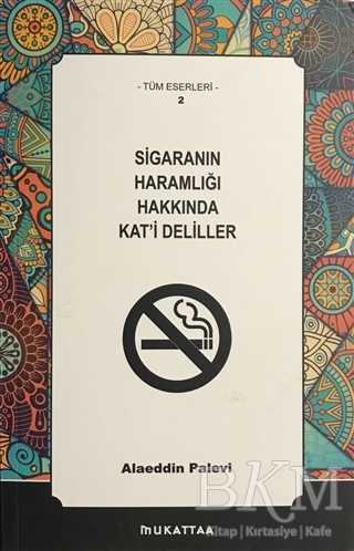 Sigaranın Haramlığı Hakkında Kat`i Deliller