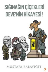 Sığınağın Çiçekleri Deve’nin Hikayesi! - Cinius Yayınları