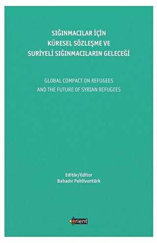 Sığınmacılar İçin Küresel Sözleşme Ve Suriyeli Sığınmacıların Geleceği