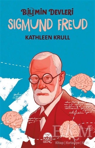 Sigmund Freud - Bilimin Devleri - Martı Genç Yayınları