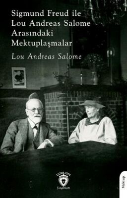 Sigmund Freud ile Lou Andreas Salome Arasındaki Mektuplaşmalar - 1