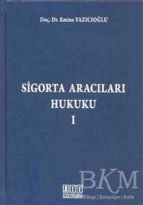 Sigorta Aracıları Hukuku 1 - On İki Levha Yayınları