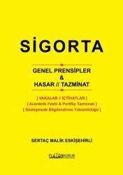 Sigorta Genel Prensipler, Hasar, Tazminat - Platon Hukuk