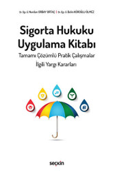 Sigorta Hukuku Uygulama Kitabı - Seçkin Yayıncılık