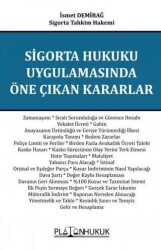 Sigorta Hukuku Uygulamasında Öne Çıkan Kararlar - Platon Hukuk