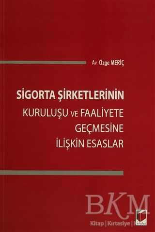 Sigorta Şirketlerinin Kuruluşu ve Faaliyete Geçmesine İlişkin Esaslar - 1