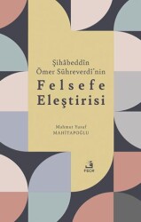 Şihabeddin Ömer Su¨hreverdi’nin Felsefe Eleştirisi - Fecr Yayınları