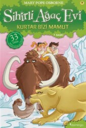 Kurtar Bizi Mamut - Sihirli Ağaç Evi 7 - Domingo Yayınevi