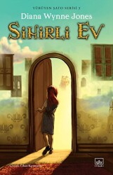 Sihirli Ev - Yürüyen Şato Serisi 3 - İthaki Yayınları