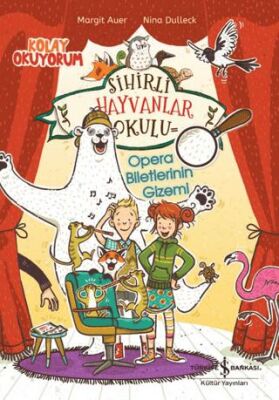 Sihirli Hayvanlar Okulu - Opera Biletlerinin Gizemi - Kolay Okuyorum - 1