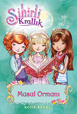 Sihirli Krallık 11. Kitap: Masal Ormanı - Doğan Egmont Yayıncılık