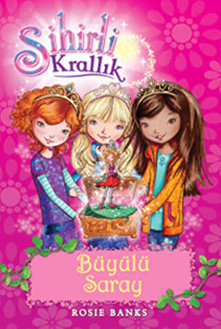 Sihirli Krallık 1. Kitap: Büyülü Saray - Doğan Egmont Yayıncılık