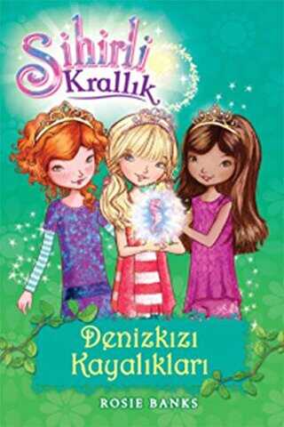 Sihirli Krallık 4. Kitap: Denizkızı Kayalıkları - Doğan Egmont Yayıncılık