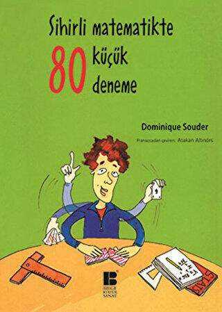 Sihirli Matematikte 80 Küçük Deneme - Bilge Kültür Sanat