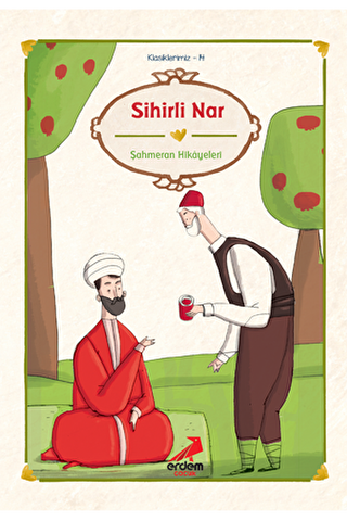 Sihirli Nar - Şahmeran Hikayeleri - Erdem Çocuk