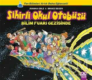 Sihirli Okul Otobüsü: Bilim Fuarı Gezisinde - Altın Kitaplar