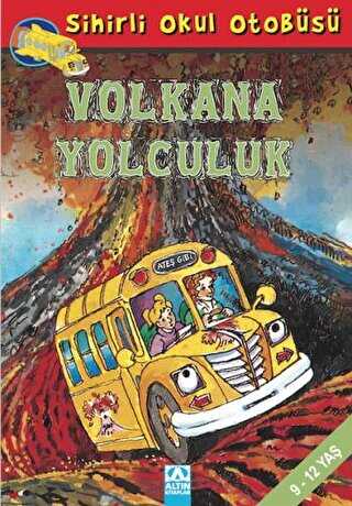 Sihirli Okul Otobüsü: Volkana Yolculuk - Altın Kitaplar