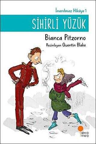 Sihirli Yüzük - İnanılmaz Hikaye 1 - Günışığı Kitaplığı