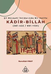 Şii Büveyhi İktidarında Bir Halife: Kadir-Billah - Üniversite Yayınları