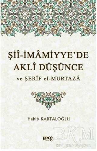 Şii-İmamiyye’de Akli Düşünce ve Şerif el-Murtaza - 1