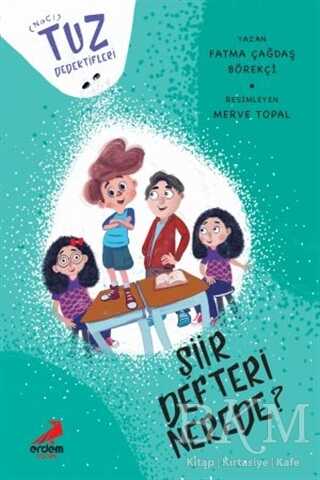 Şiir Defteri Nerede? - Tuz Dedektifleri - Erdem Çocuk