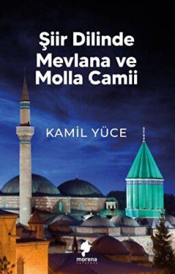 Şiir Dilinde Mevlana ve Molla Camii - 1