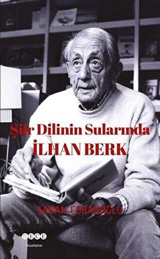 Şiir Dilinin Sularında İlhan Berk - Hece Yayınları
