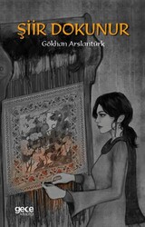 Şiir Dokunur - Gece Kitaplığı