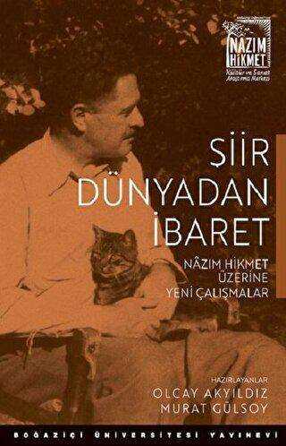 Şiir Dünyadan İbaret - Boğaziçi Üniversitesi Yayınevi