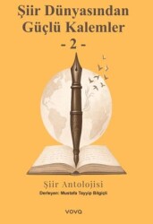 Şiir Dünyasından Güçlü Kalemler 2 - Vova Yayınları