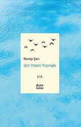 Şiir Düştü Toprağa - Çıra Yayınları