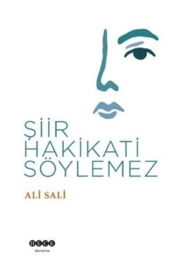 Şiir Hakikati Söylemez - 1