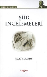 Şiir İncelemeleri - Akçağ Yayınları