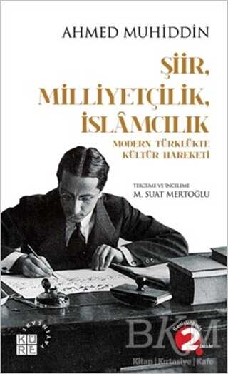 Şiir Milliyetçilik İslamcılık - Küre Yayınları