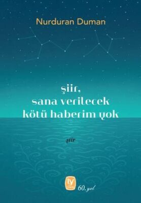 Şiir, Sana Verilecek Kötü Haberim Yok - 1