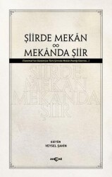 Şiirde Mekan Mekanda Şiir - Akçağ Yayınları