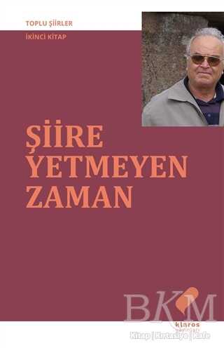 Şiire Yetmeyen Zaman - Klaros Yayınları